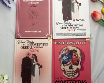 Draco Malfoy and The Mortifying Ordeal of Being in Love Hardcover | Dramione Fanfiction Collector Edition | Slow Burn Romance Gift for Fans