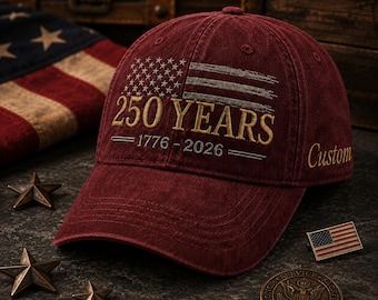 Personalized 1776-2026 USA Anniversary Hat Custom Name Patriotic Cap, 250 Years America Embroidered Dad Hat Gift, USA Flag Embroidered