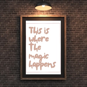 This Is Where The Magic Happens, Pink, Funny Digital Print, Magic Happens Here, Where Magic Happens, Funny Sayings, Digital Art Download