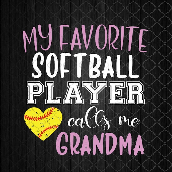 My Favorite Softball Player Call Me Grandma Png, Sublimation Design