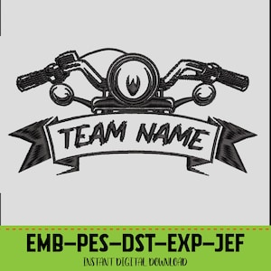 May include: Black and white motorcycle handlebar design with the text "TEAM NAME" on a banner. The image also includes the text "EMB-PES-DST-EXP-JEF" and "INSTANT DIGITAL DOWNLOAD" in a green bar at the bottom.