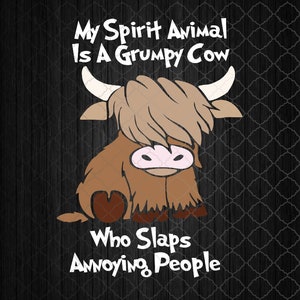 Mi espíritu animal es una vaca gruñona que abofetea a la gente molesta Svg, Animal divertido Svg, Descarga digital