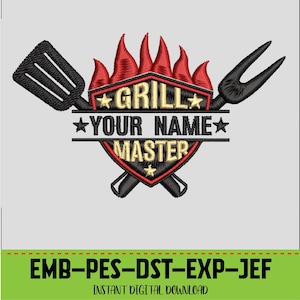 May include: A digital design featuring a shield with the word "GRILL" and "MASTER" in gold, with space for a custom name. Red flames and a black spatula and fork frame the design. The text "EMB-PES-DST-EXP-JEF" and "INSTANT DIGITAL DOWNLOAD" are at the bottom.