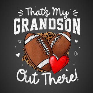 That's My Grandson Out There Funny Football Png, Funny Football Png, Football Grandma Png, Sublimation Design
