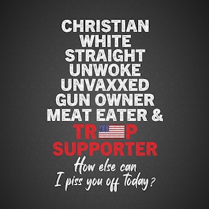 Trump Supporter Christian White Straight Unwoke Unvaxxed Png, Sublimation Design