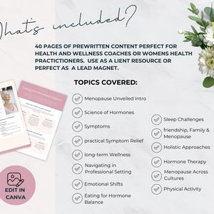 May include: A digital product advertisement with the text "What's included?" and "40 pages of prewritten content perfect for health and wellness coaches." The topics covered include menopause, hormones, and wellness. A bouquet of white flowers is in the upper right corner.