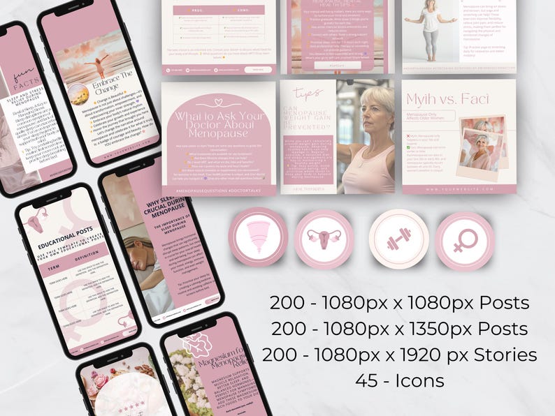 May include: A digital marketing package with pink and white graphics. The image includes mockups of smartphones displaying educational posts about menopause, along with icons and text. The text includes "Embrace The Change" and "What to Ask Your Doctor About Menopause."