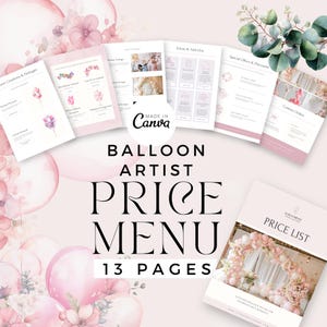 May include: A pink and white price menu for a balloon artist, featuring several pages with balloon arrangement examples and pricing details. The text "BALLOON ARTIST PRICE MENU 13 PAGES" is prominently displayed. The Canva logo is visible.