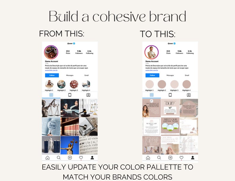 May include: Image comparing two Instagram profile layouts. The "From This" layout features a dark color scheme, while the "To This" layout showcases a cohesive, light-colored brand aesthetic. Text reads: "Build a cohesive brand" and "Easily update your color palette to match your brand's colors."