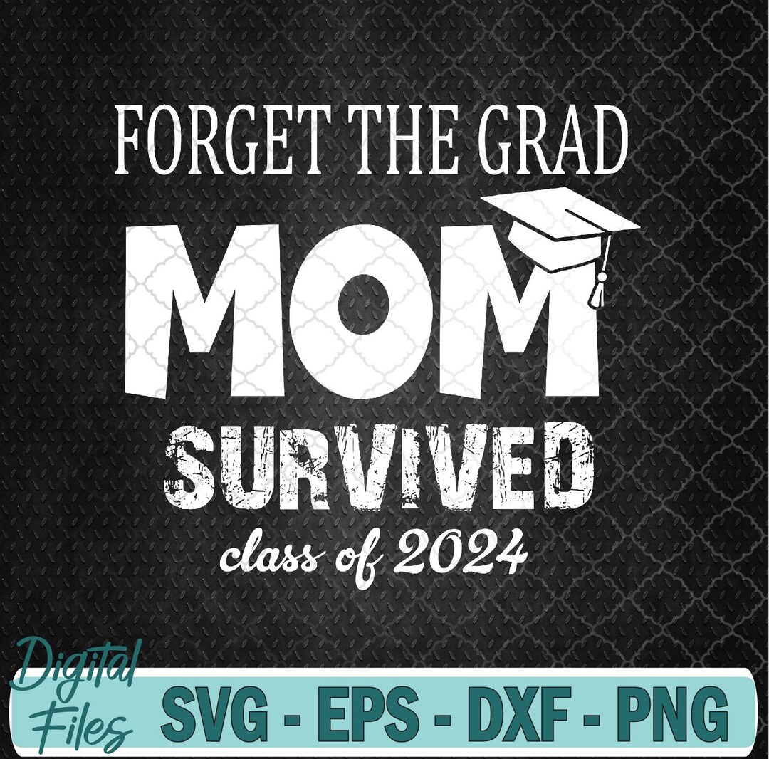 Proud Mom of A 2024 Graduate 2024 Graduation Svg File, Digital Download ...