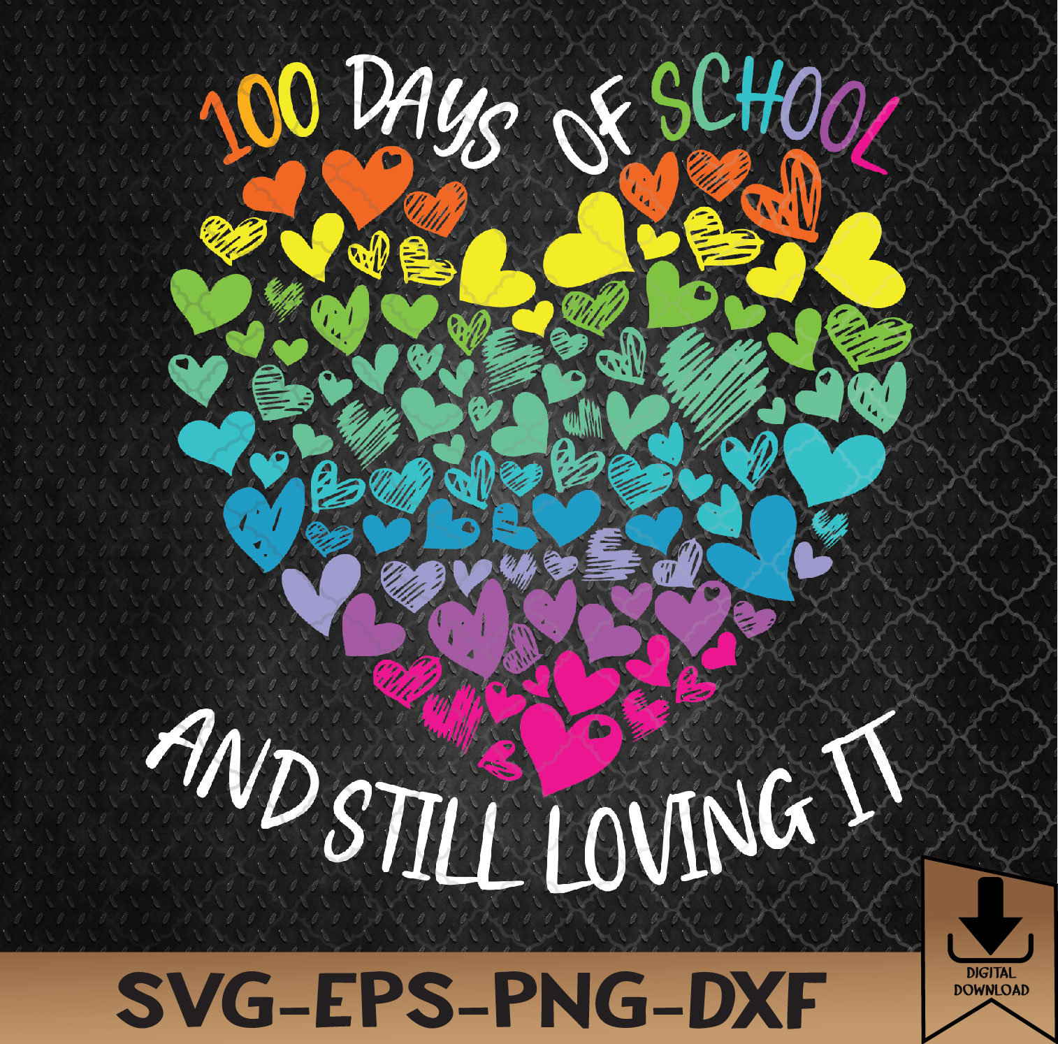 mari☆　100Daysハートデザイン　30Daysフレブルデザイン 100th Day of School and Still Loving It 100 Rainbow Hearts Svg
