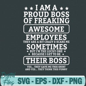 I Am A Proud Boss Of Freaking Awesome Employees Svg, Proud Boss Svg File, Digital Download