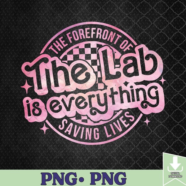 Retro The Lab Is Everything Lab Week 2024 Tie Dye Png File, Sublimation Design