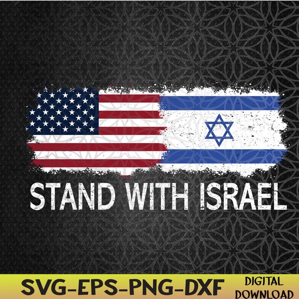 I Stand With Israel USA Israeli Flag Jewish Svg, Eps, Png, Dxf, Digital Download