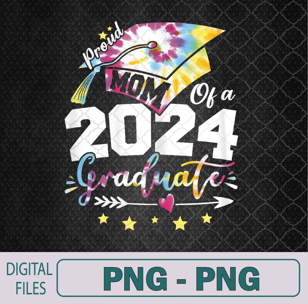 Mom Senior 2024 Proud Mom of A Class of 2024 Graduate Mother Png File ...