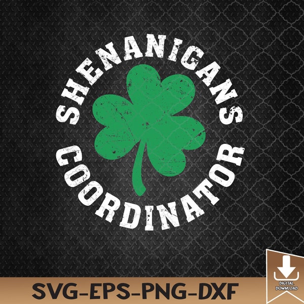 Shenanigans Coordinator Clover St Patricks day Svg, Eps, Png, Dxf