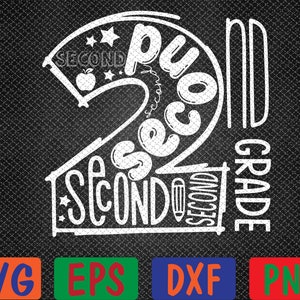 Second Grade Back To School 2nd Grade Svg, Eps, Png, Dxf, Digital Download