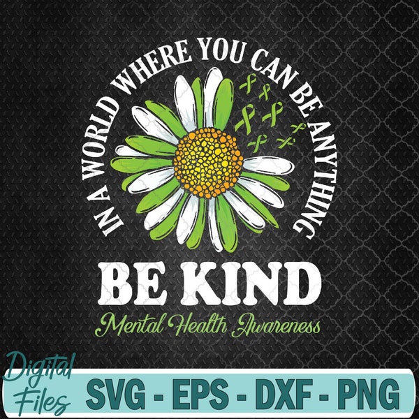 Be Kind Green Ribbon Sunflower Mental Health Awareness Women Svg File, Digital Download