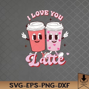 Kocham Cię Miłośnik kawy Latte Retro Groovy Walentynki, Svg, Eps, Png, Dxf