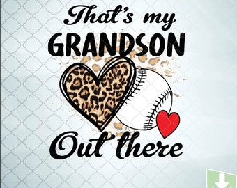 That's My Grandson Out There Svg Baseball Svg Baseball Cut File Svg Eps ...