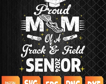 Orgogliosa mamma di una studentessa di atletica leggera senior 2024 Svg, Eps, Png, Dxf