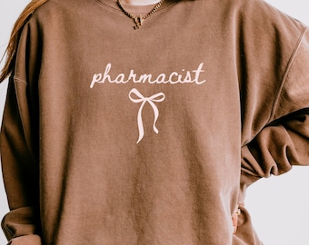 Comfort Colors Pharmacist Sweatshirt with Bow, Pharmacy Graduation Gift, Pharmacy Student Gift, Pharmacist Birthday Gift Doctor of Pharmacy