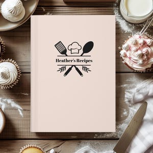 Custom Recipe Journal Personalized Family Cookbook Minimalist Recipes Book Family Recipes Journal Gift for Her Customizable Kitchen Journal