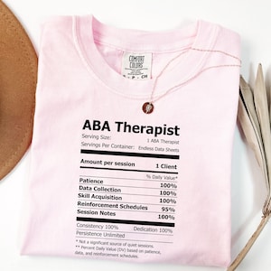 Funny ABA Therapist Nutrition Facts Shirt, Behavior Analyst Gift, ABA Therapy Comfort Colors T-Shirt