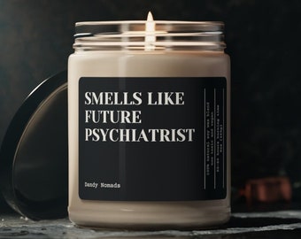 Smells Like Future Psychiatrist, Scented Candle, Psychiatry PhD Graduation Gift for Her Him, College Graduation Gift for Son Daughter