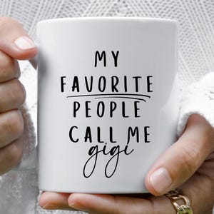Gigi Ceramic Mug, Gift for Gigi Coffee Mug, Gigi Tea Cup, Grandma Gift Idea, Gigi Birthday Gift, Mother&#39;s Day Gift for Gigi, Christmas Gift
