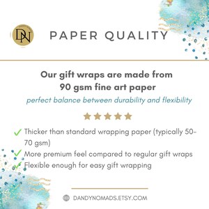 May include: White graphic with text about gift wrap paper quality. The text reads "PAPER QUALITY" and "Our gift wraps are made from 90 gsm fine art paper". The text also states the paper has a perfect balance between durability and flexibility.