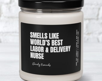 Labor and Delivery Nurse Candle, Smells Like Best L and D Nurse, Baby Delivery Nurse Candle Baby Nurse Gift, Labor Nurse Gift Scented Candle