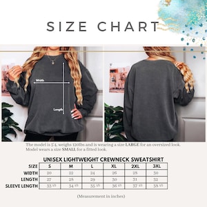 May include: Size chart for a unisex lightweight crewneck sweatshirt. The chart shows measurements in inches for sizes S through 3XL. The model is 5'4" and 120lbs, wearing a size LARGE for an oversized look and SMALL for a fitted look.