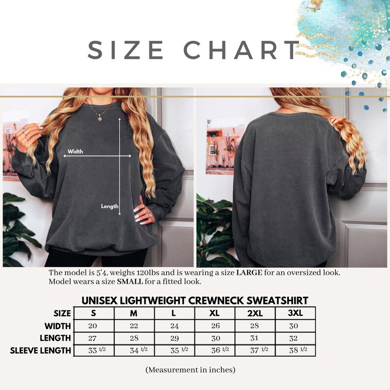 May include: Size chart for a unisex lightweight crewneck sweatshirt. The chart shows measurements in inches for sizes S through 3XL. The model is 5'4" and 120lbs, wearing a size LARGE for an oversized look and SMALL for a fitted look.