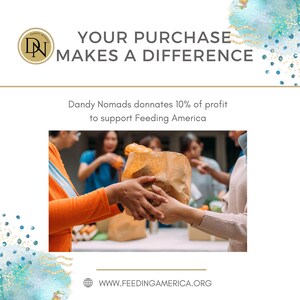 May include: A photo of two people exchanging a brown paper bag filled with food. The text "YOUR PURCHASE MAKES A DIFFERENCE" is at the top of the image. The text "Dandy Nomads donnates 10% of profit to support Feeding America" is below the photo. The website address "WWW.FEEDINGAMERICA.ORG" is at the bottom of the image.