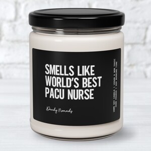PACU Nurse Candle, Smells Like World&#39;s Best PACU Nurse Gift for Post-Anesthesia Care Unit Nurse, PACU Nurse Appreciation Gift New Pacu Nurse