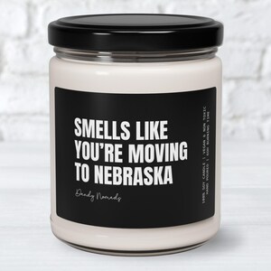 Moving to Nebraska Scented Candle, Best Friend Long Distance Gift New Home Realtor Gift Idea, Funny Neighbor Moving Gift Nebraska State Gift