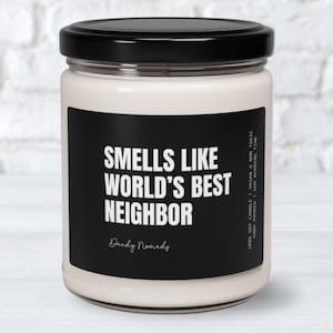 Neighbor Gift, Scented Candle Housewarming Gift, Neighbor Thank You, Neighbor Christmas Best Neighbor Ever, New Neighbor Gift, Funny Candle