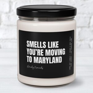 Moving to Maryland GIft, Moving Away Gift Best Friend Long Distance Gift Scented Candle New Home Realtor Gift Neighbor Moving Gift Maryland