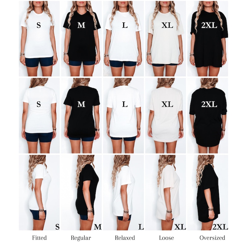 May include: A collection of white and black t-shirts in various sizes, including S, M, L, XL, and 2XL. The shirts are displayed from front, back, and side views, showcasing different fits: Fitted, Regular, Relaxed, Loose, and Oversized.