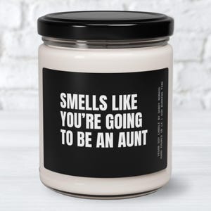 Smells Like You&#39;re Going to Be an Aunt Candle, Pregnancy Announcement Gift, New Aunt Giftm Aunt to Be Gift, Baby Reveal Gift, Scented Candle