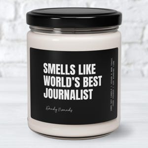 Journalist Gift, Scented Candle Gift for Journalism Major Graduation Gift, New Journalist Retirement Gift, Smells Like Best Journalist Gift