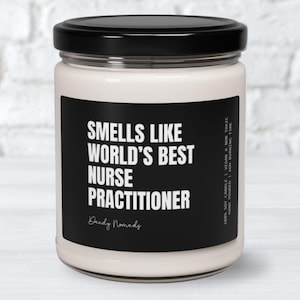 Nurse Practitioner Scented Candle, Gift for Nurse Practitioner, Funny Candle NP Appreciation Gift, Nursing Grad Gift Nursing School Graduate