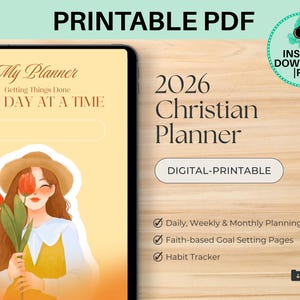 Op de afbeelding: Een digitale, printbare 2026 christelijke planner PDF met een gele omslag en een illustratie van een persoon met een hoed die rode tulpen vasthoudt. De tekst luidt My Planner, Getting Things Done ONE DAY AT A TIME en 2026 Christian Planner.