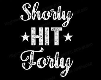 May include: Black digital download graphic with the text "Shorty Hit Forty" in a distressed white font, with star accents. The top of the image has the text "Waghmoode DIGITAL DOWNLOAD" and the bottom has "SVG PNG DXF PDF EPS".