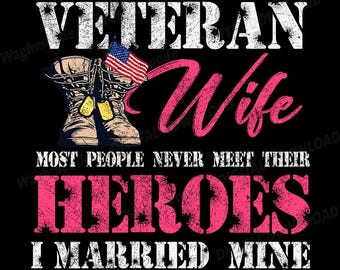 Veteran Wife Married Mine Proud Military Husband Veteran Day Svg, Veteran Wife, Military Wife Iron On Svg, Png, Dxf, Eps, Instant Download