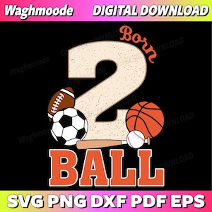 Może przedstawiać: Grafika do pobrania cyfrowego z dużą cyfrą 2, słowem "Born" w pomarańczowym skrypcie i piłkami sportowymi. Słowo "BALL" jest pogrubionymi pomarańczowymi literami poniżej.