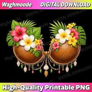 May include: Digital download of a tropical bra design. The bra cups are made from brown coconut shells and decorated with vibrant hibiscus, plumeria, and other tropical flowers. The design includes gold chains and the text "High-Quality Printable PNG".