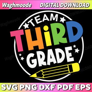 Könnte beinhalten: Digitaler Download-Grafik mit den Worten "TEAM THIRD GRADE" in bunten Farben in einem weißen Kreis, mit einer gelben Bleistiftgrafik. Der Hintergrund ist schwarz, mit dem Text "SVG PNG DXF PDF EPS" unten.