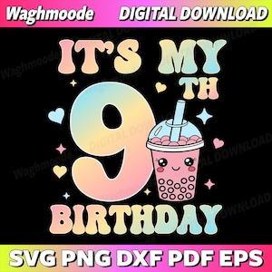 Könnte beinhalten: Digitaler Download-Grafik mit dem Text "IT'S MY 9TH BIRTHDAY" in Pastellfarben. Eine niedliche Boba-Drink-Illustration ist enthalten. Die Grafik enthält auch die Dateitypen: SVG, PNG, DXF, PDF und EPS.